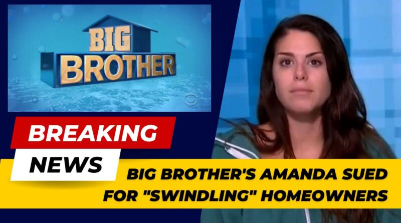 A „Big Brother” sztárja, Amanda Zuckerman háztulajdonosok ezrei „becsapásával” vádolják